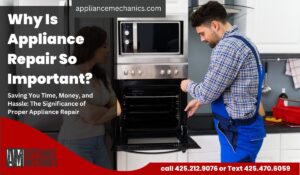 Why Is Appliance Repair So Important?